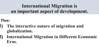 International Migration is an important aspect of development