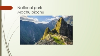 National park Machu picchu