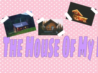 The House of My Dream