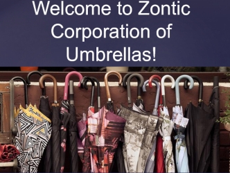 Zontic Corporation of Umbrellas