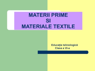 Materii prime si materiale textile