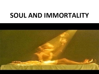 Soul and immortality