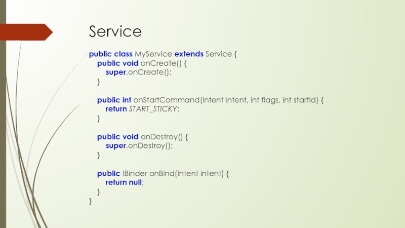 Public int length. Public class. Public INT GETID(). ONBIND. Sticky public.