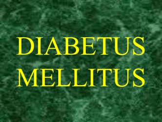 Diabetus mellitus. Сахарный диабет