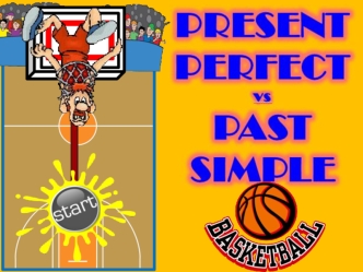 Present perfect vs past simple