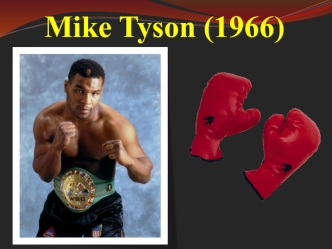 Mike Tyson (1966)