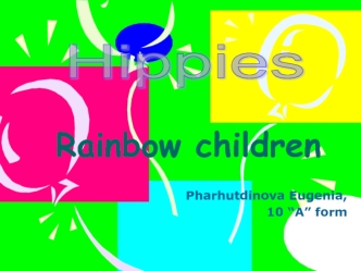 Hippies. Rainbow children