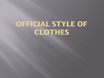 Official style of clothes