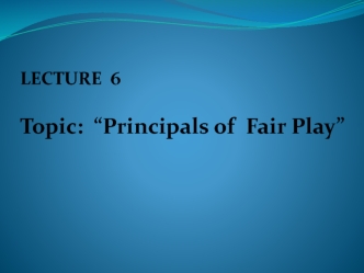 Principals of fair play