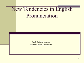 New tendencies in english pronunciation