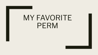 My favorite Perm