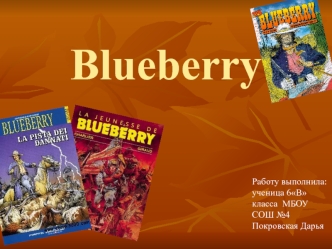 Blueberry is western