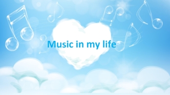 Music in my life