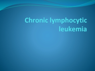 Chronic Lymphocytic Leukemia