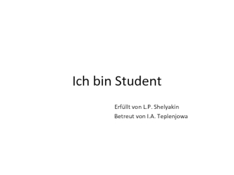 Ich bin student