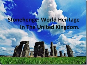 Stonehenge: World Heritage In The United Kingdom - Стоунхендж