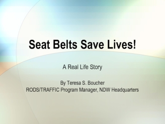 Seat belts save lives