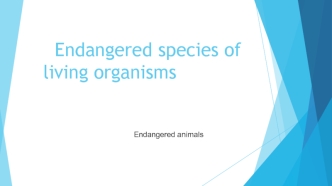 Endangered species of living organisms endangered animals