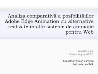 Analiza comparativă a posibilităților Adobe Edge Animation cu alternative realizate în alte sisteme de animație pentru Web