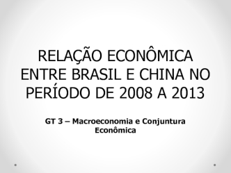 Relação econômica entre Brasil e China no período de 2008 a 2013