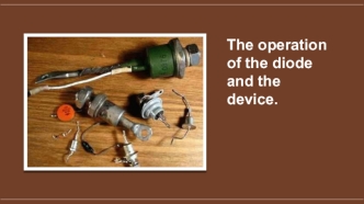 The operation of the diode and the device