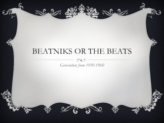 Beatniks or The Beats
