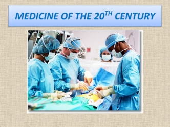 Medicine of the 20th century