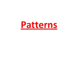 Patterns