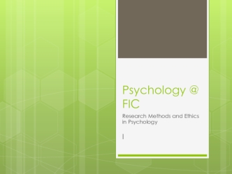 Psychology. Research Methods and Ethics in Psychology