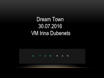 Dream Town 30.07.2016 VM Irina Dubenets