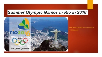 Summer Olympic Games in Rio in 2016