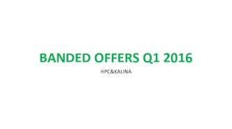 Banded offers Q1 2016. HPC&KALINA