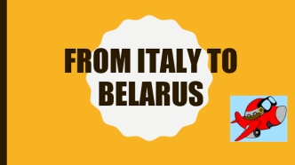 From Italy to Belarus