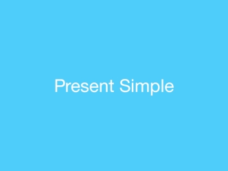 Present Simple