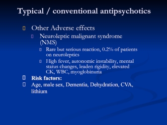 Typical / conventional antipsychotics