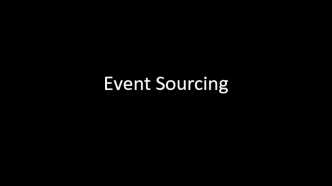 Event Sourcing