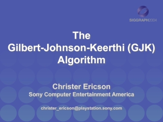 The Gilbert-Johnson-Keerthi (GJK) Algorithm