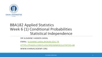 Conditional Probabilities Statistical Independence. Week 6 (1)