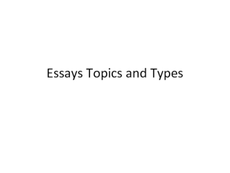 Essays Topics and Types