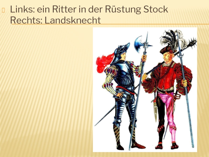 Links: ein Ritter in der Rüstung Stock Rechts: Landsknecht
