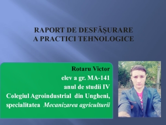 Raport de desfășurare a practici tehnologice