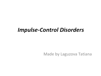 Impulse-Control Disorders