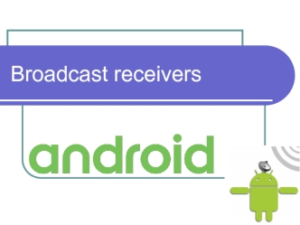 Android Broadcast receivers