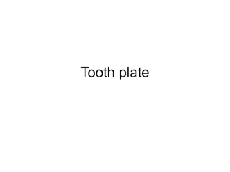 Tooth plate wear indication
