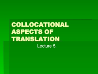 Collocational aspects of translation