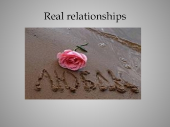 Real relationships