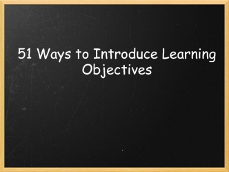 Ways to introduce learning objectives