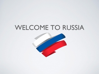 Welcome to Russia