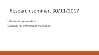 Research seminar. Students presentation Criteria for introduction evaluation