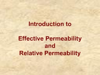 Introduction to effective permeability and relative permeability
